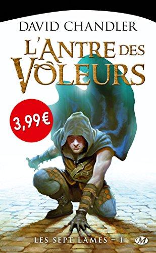 Les sept lames. Vol. 1. L'antre des voleurs