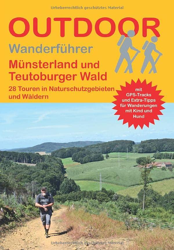 Münsterland und Teutoburger Wald: 28 Touren in Naturschutzgebieten und Wäldern (Outdoor Regional)