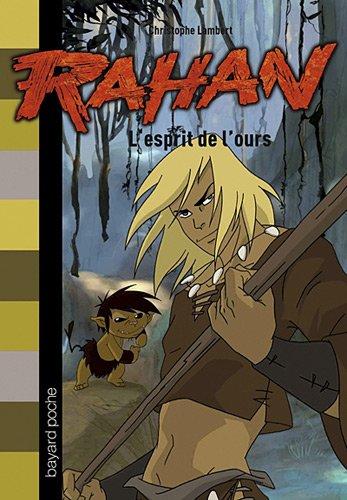 Rahan. Vol. 1. L'esprit de l'ours