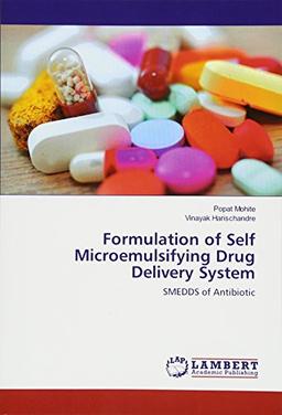 Formulation of Self Microemulsifying Drug Delivery System: SMEDDS of Antibiotic