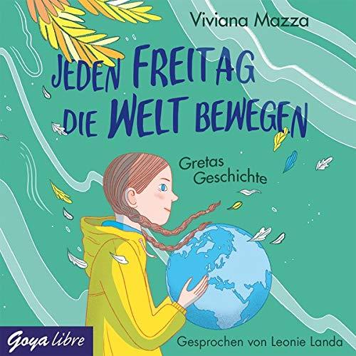 Jeden Freitag die Welt bewegen. Gretas Geschichte