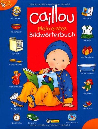 Caillou - Mein erstes Bildwörterbuch