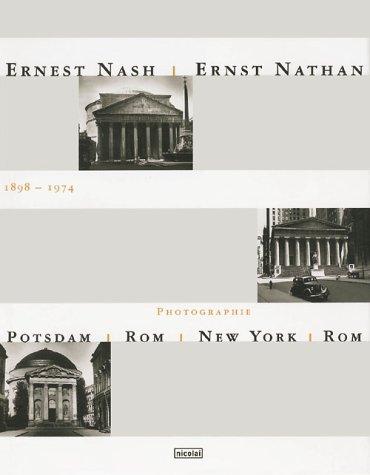 Ernest Nash - Ernst Nathan: 1898 - 1974.  Photographie Potsdam, Rom, New York, Rom