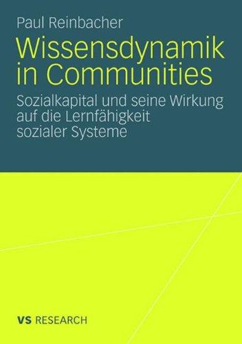 Wissensdynamik in Communities: Sozialkapital und seine Wirkung auf die Lernfähigkeit sozialer Systeme