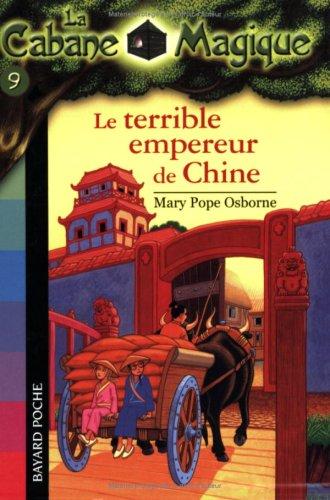 La cabane magique. Vol. 9. Le terrible empereur de Chine