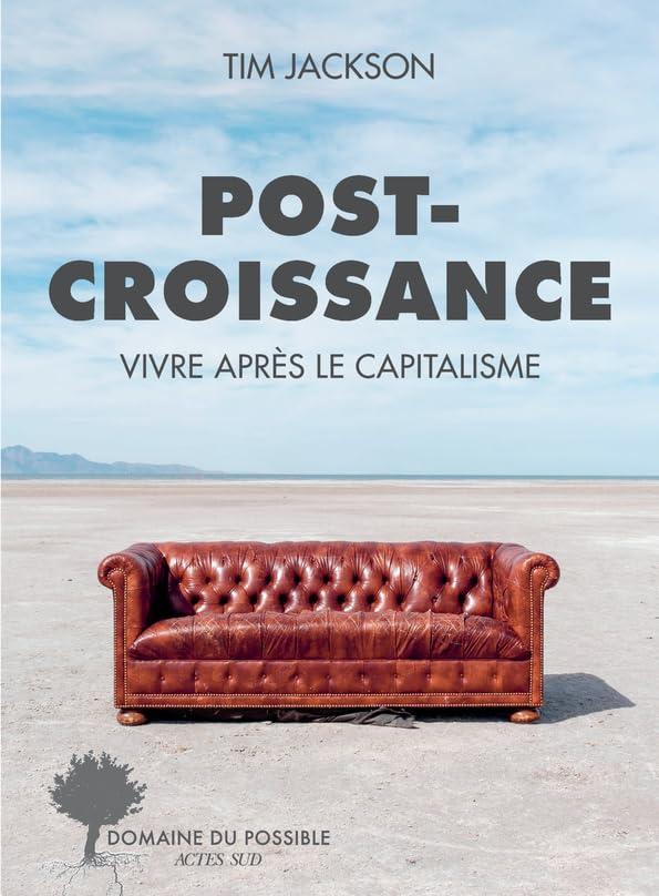 Post-croissance : vivre après le capitalisme