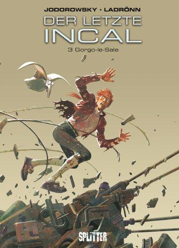 Letzte Incal, Der: Band 3. Gorgo-le-Sale