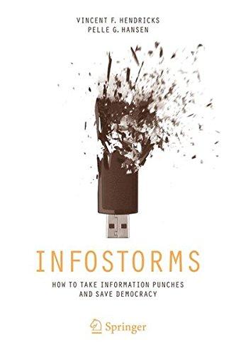 Infostorms: How to Take Information Punches and Save Democracy