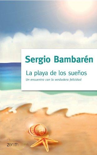 La playa de los sueños: El encuentro con la verdadera felicidad (Autoayuda y superación)