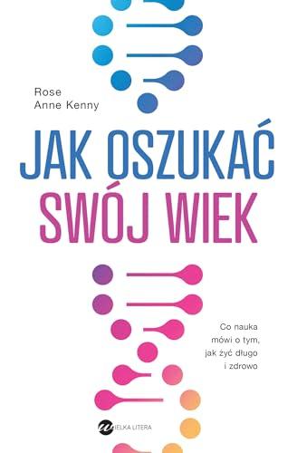 Jak oszukać swój wiek: Co nauka mówi o tym, jak żyć długo i zdrowo