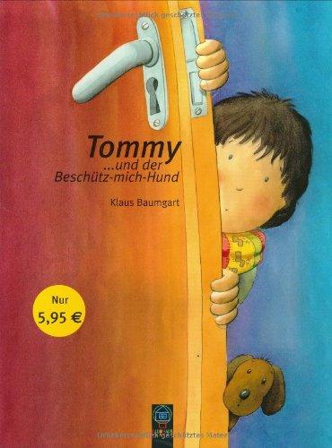 Tommy und der Beschütz-mich-Hund