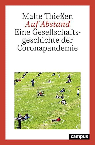 Auf Abstand: Eine Gesellschaftsgeschichte der Coronapandemie