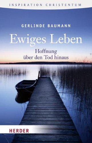 Ewiges Leben: Hoffnung über den Tod hinaus (HERDER spektrum)