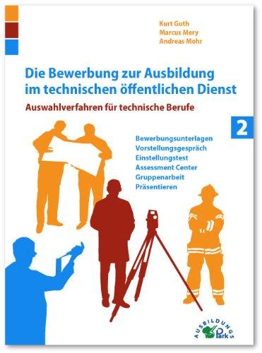 Die Bewerbung zur Einstellung im technischen öffentlichen Dienst: Auswahlverfahren für technischen Dienst