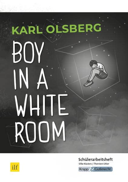 Boy in a White Room - Schülerarbeitsheft für den MBA 2022/2023 Saarland: Lernmittel, Arbeitsheft, Schülerarbeitsheft