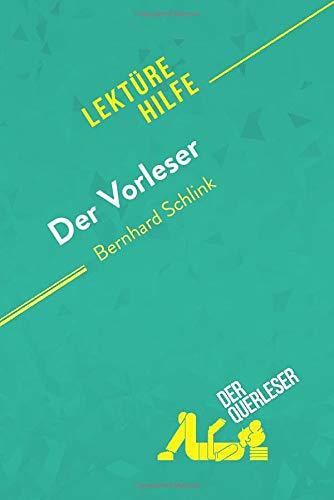 Der Vorleser von Bernhard Schlink (Lektürehilfe): Detaillierte Zusammenfassung, Personenanalyse und Interpretation