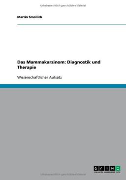 Das Mammakarzinom: Diagnostik und Therapie