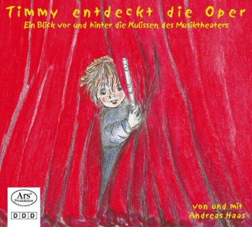 Timmy entdeckt die Oper - Ein Blick vor und hinter die Kulissen des Musiktheaters