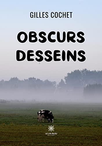 Obscurs desseins