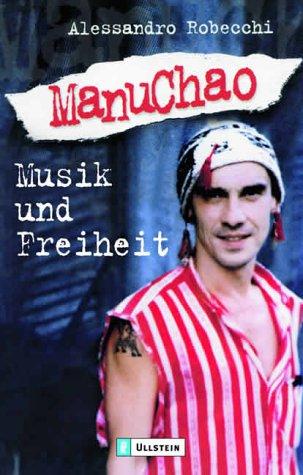 Manu Chao: Musik und Freiheit