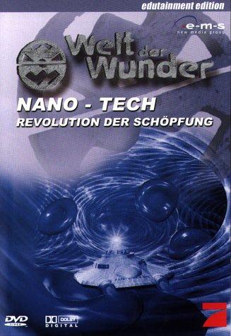 Welt der Wunder: Nano-Tech - Revolution der Schöpfung