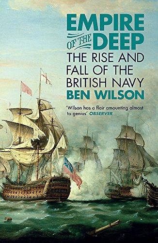 Empire of the Deep: The Rise and Fall of the British Navy