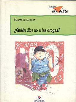 ¿Quién dice no a las drogas?