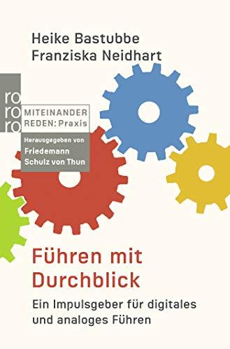 Führen mit Durchblick: Ein Impulsgeber für digitales und analoges Führen