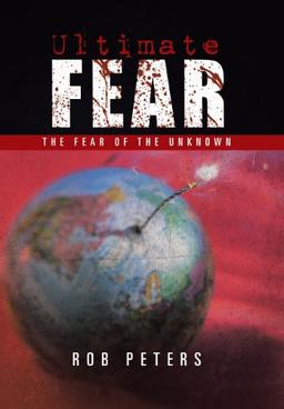 Ultimate Fear: The Fear of the Unknown