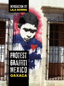 Protest Graffiti: Oaxaca