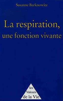 La respiration, une fonction vivante