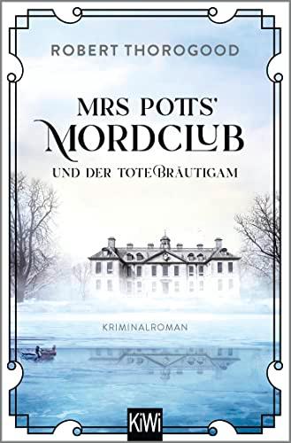 Mrs Potts' Mordclub und der tote Bräutigam (Mord ist Potts' Hobby, Band 2)