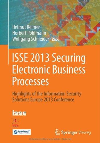 ISSE 2013 Securing Electronic Business Processes: Highlights of the Information Security Solutions Europe 2013 Conference