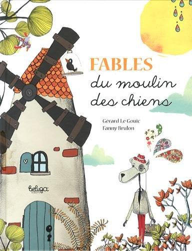 Fables du moulin des chiens