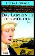 Die Heilerin von Canterbury - Das Labyrinth der Mörder. Ein opulenter Mittelalter-Krimi