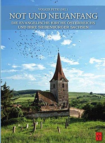 Not und Neuanfang: Die evangelische Kirche und ihre Siebenbürger Sachsen (Siebenbürgische Theologische Bibliothek)