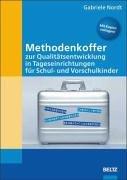 Methodenkoffer zur Qualitätsentwicklung in Tageseinrichtungen für Schul- und Vorschulkinder