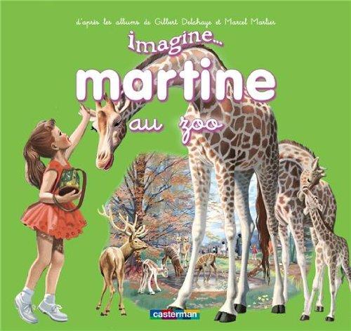 Imagine... Martine. Martine au zoo