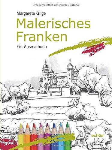 Malerisches Franken: Ein Ausmalbuch