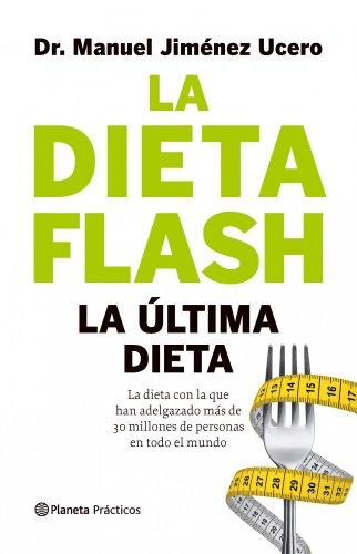 La Dieta Flash: La última dieta (Prácticos)