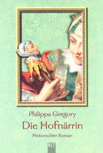 Die Hofnärrin: Historischer Roman