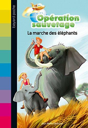 Opération sauvetage. Vol. 2. La marche des éléphants