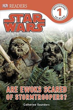 DK Readers L1: Star Wars: Are Ewoks Scared of Stormtroopers? (DK Readers: Level 1)