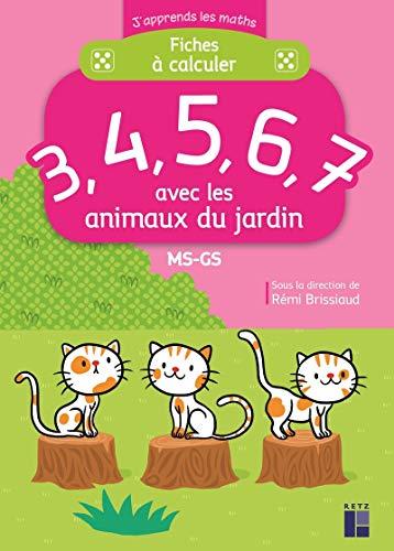 Fiches à calculer 3, 4, 5, 6, 7 avec les animaux du jardin : MS-GS