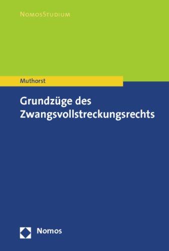 Grundzüge des Zwangsvollstreckungsrechts (Nomosstudium)