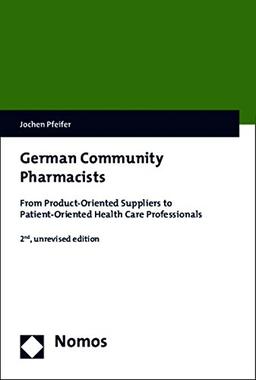 German Community Pharmacists: From Product-Oriented Suppliers to Patient-Oriented Health Care Professionals