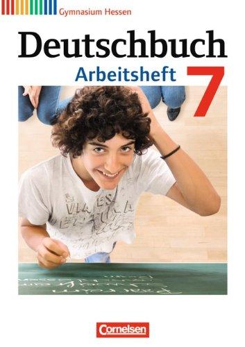 Deutschbuch Gymnasium - Hessen G8/G9: 7. Schuljahr - Arbeitsheft mit Lösungen