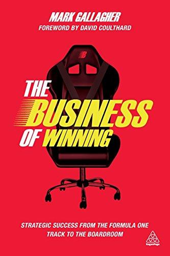 The Business of Winning: Strategic Success from the Formula 1 Track to the Boardroom