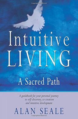 Intuitive Living: A Sacred Path