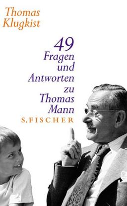 49 Fragen und Antworten zu Thomas Mann